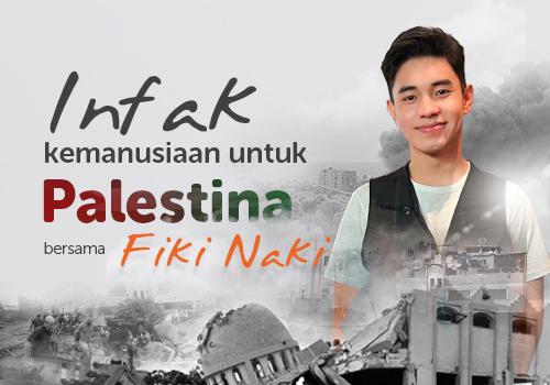 Infak Kemanusiaan untuk Palestina Bersama Fiki Naki