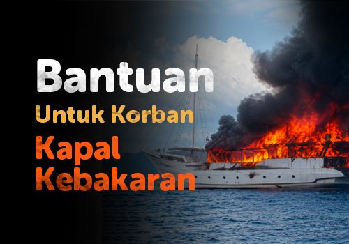 Bantuan Untuk Korban Kebakaran Kapal