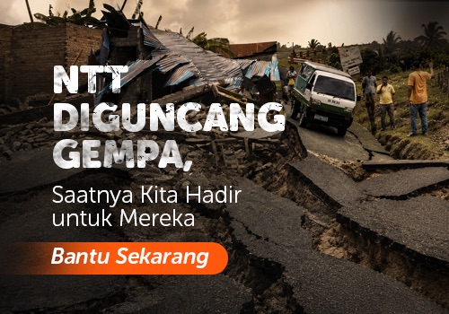 NTT Diguncang Gempa, Saatnya Kita Hadir untuk Mereka