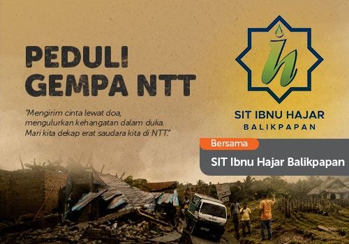 SIT Ibnu Hajar Balikpapan Peduli Gempa Bumi NTT