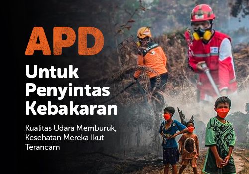 APD Untuk Penyintas Kebakaran