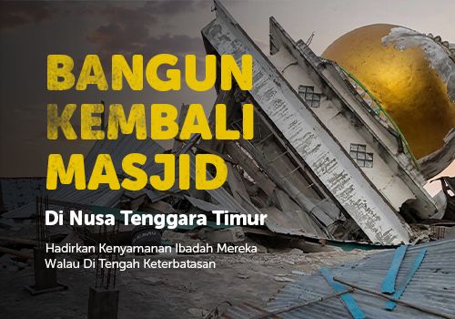 Bangun Kembali Masjid Di Nusa Tenggara Timur
