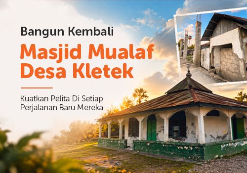 Bangun Kembali Masjid Mualaf Desa Kletek