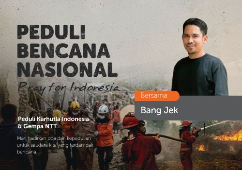 Peduli Karhutla Indonesia dan Gempa NTT Bersama Bang Jek