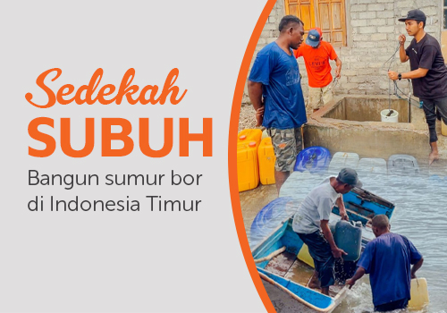 Sedekah Subuh Bangun Sumber Air Timur Indonesia 