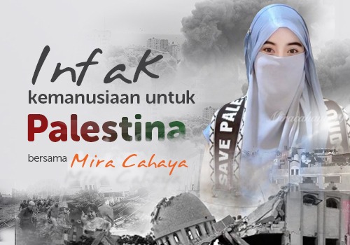 Infak Kemanusiaan untuk Palestina Bersama  Mira Cahaya