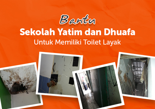 Bantu Sekolah Yatim dan Dhuafa Untuk Memiliki Toilet Layak